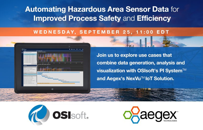 Webinar 25 Sept.: Aegex + OSIsoft Automating Hazardous Area Sensor Data for Improved Process Safety & Efficiency